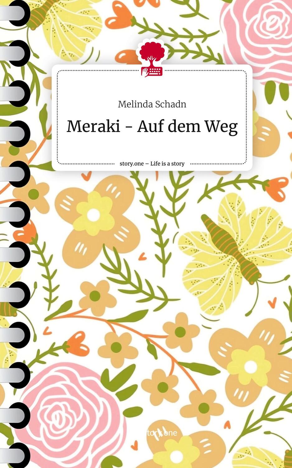 Cover: 9783711548283 | Meraki - Auf dem Weg. Life is a Story - story.one | Melinda Schadn