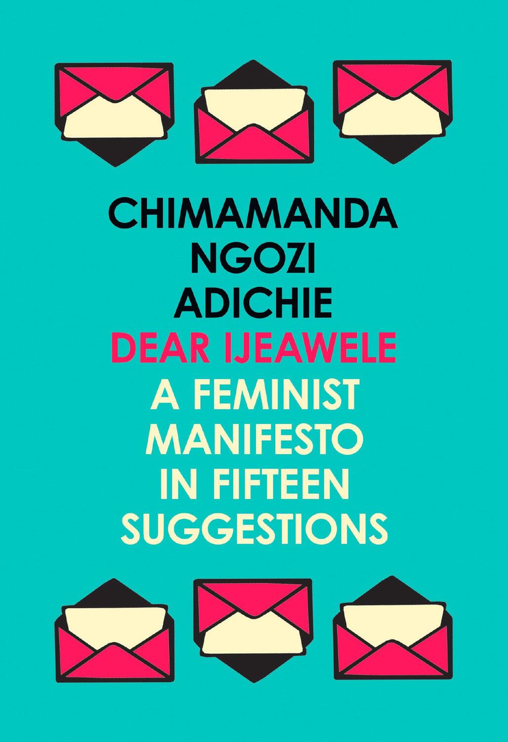 Cover: 9780008275709 | Dear Ijeawele, or a Feminist Manifesto in Fifteen Suggestions | Buch