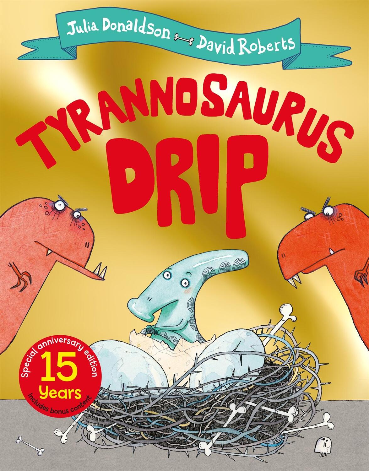 Cover: 9781529069273 | Tyrannosaurus Drip 15th Anniversary Edition | Julia Donaldson | Buch