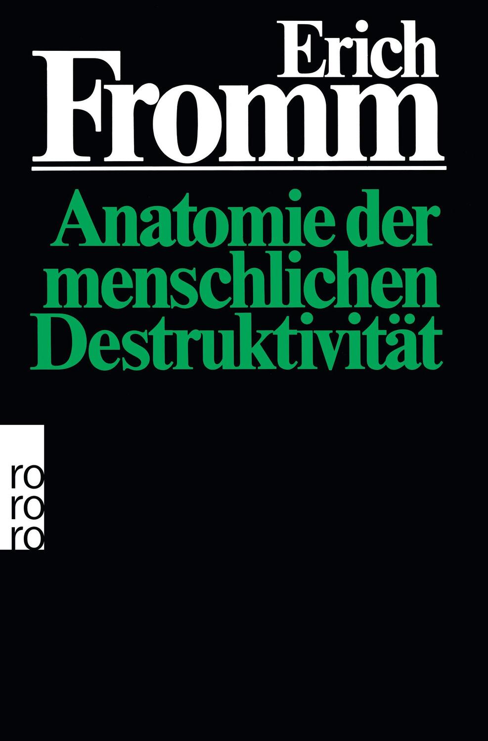 Cover: 9783499170522 | Anatomie der menschlichen Destruktivität | Erich Fromm | Taschenbuch
