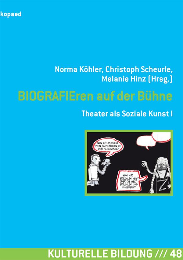 Cover: 9783867364485 | BIOGRAFIEren auf der Bühne | Theater als Soziale Kunst 1 | Taschenbuch