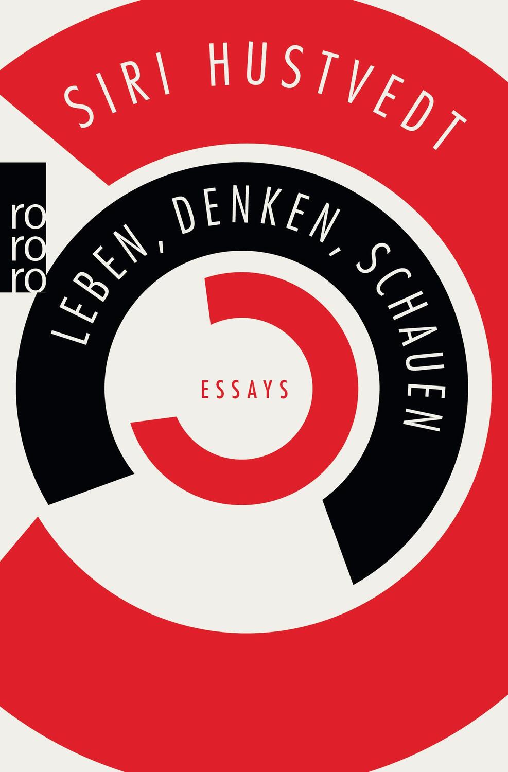 Cover: 9783499269776 | Leben, Denken, Schauen | Siri Hustvedt | Taschenbuch | Deutsch | 2015