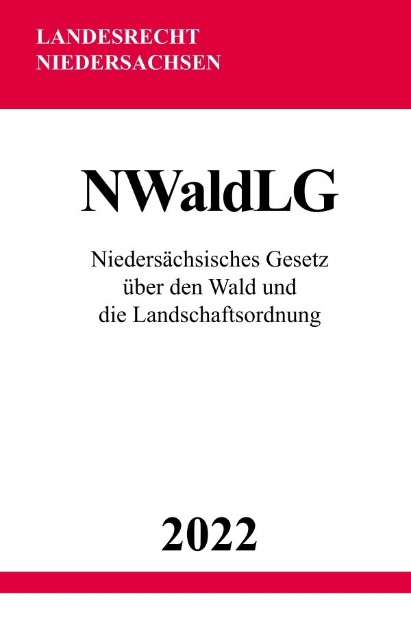 Cover: 9783754974841 | Niedersächsisches Gesetz über den Wald und die Landschaftsordnung...