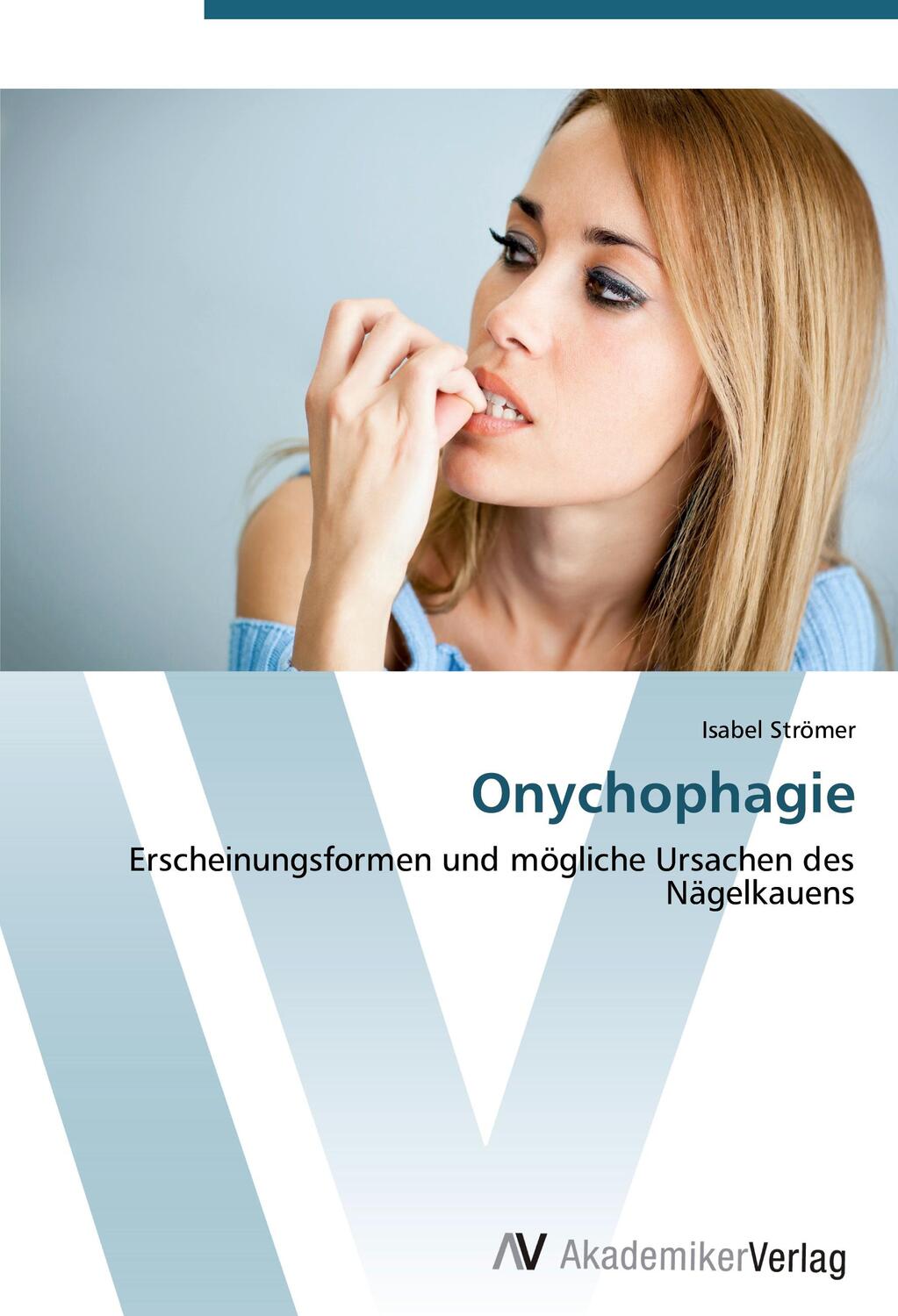 Cover: 9783639408584 | Onychophagie | Isabel Strömer | Taschenbuch | Paperback | 120 S.