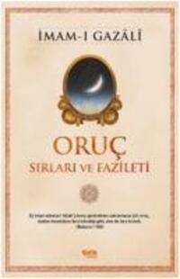 Cover: 9786055094324 | Oruc Sirlari ve Fazileti | Imam-I Gazali | Taschenbuch | Türkisch