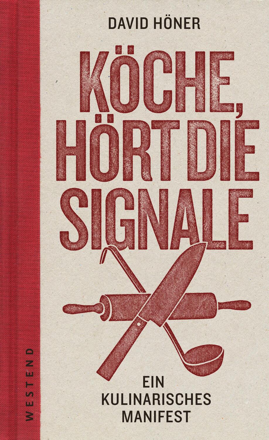 Cover: 9783864891397 | Köche, hört die Signale! | Ein kulinarisches Manifest | David Höner