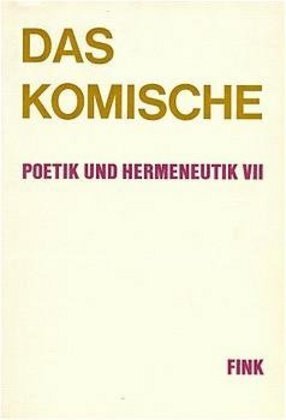 Cover: 9783770514267 | Das Komische | Poetik und Hermeneutik 7 | Taschenbuch | 465 S. | 1975