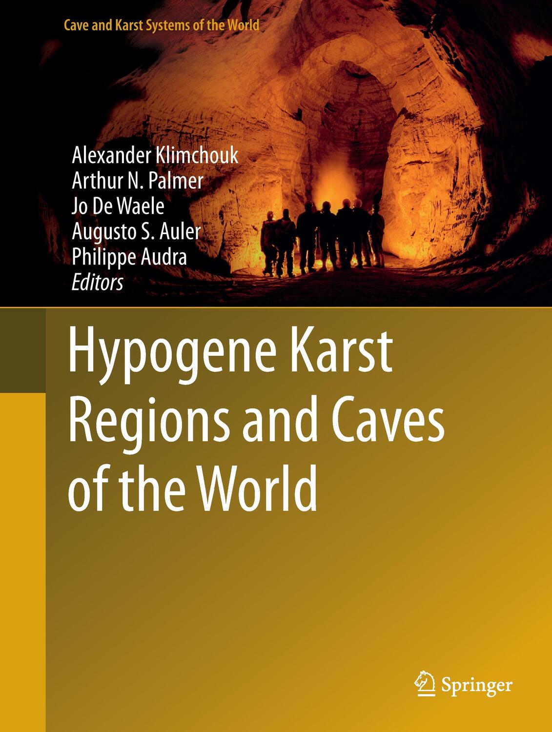 Cover: 9783319533476 | Hypogene Karst Regions and Caves of the World | Klimchouk (u. a.)