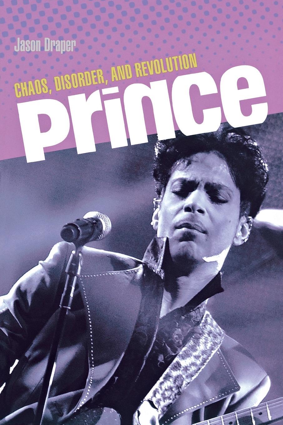Cover: 9780879309619 | Prince | Chaos, Disorder and Revolution | Jason Draper | Taschenbuch