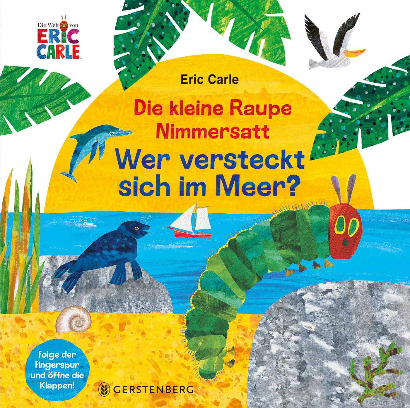Cover: 9783836961967 | Die kleine Raupe Nimmersatt - Wer versteckt sich im Meer? | Eric Carle