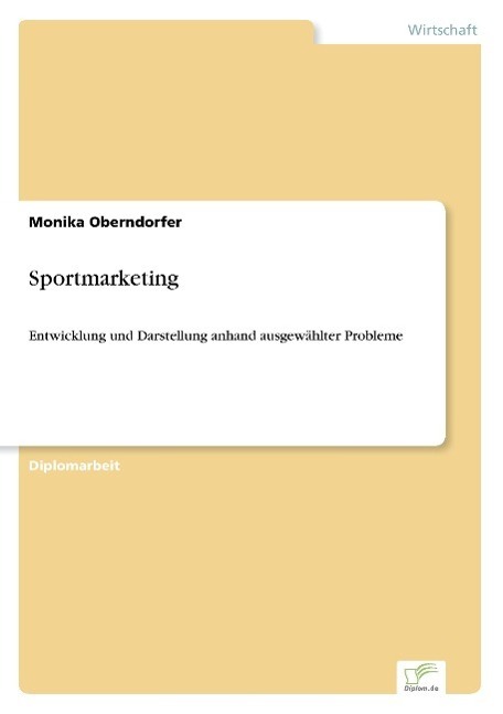 Cover: 9783838644813 | Sportmarketing | Monika Oberndorfer | Taschenbuch | Paperback | 160 S.