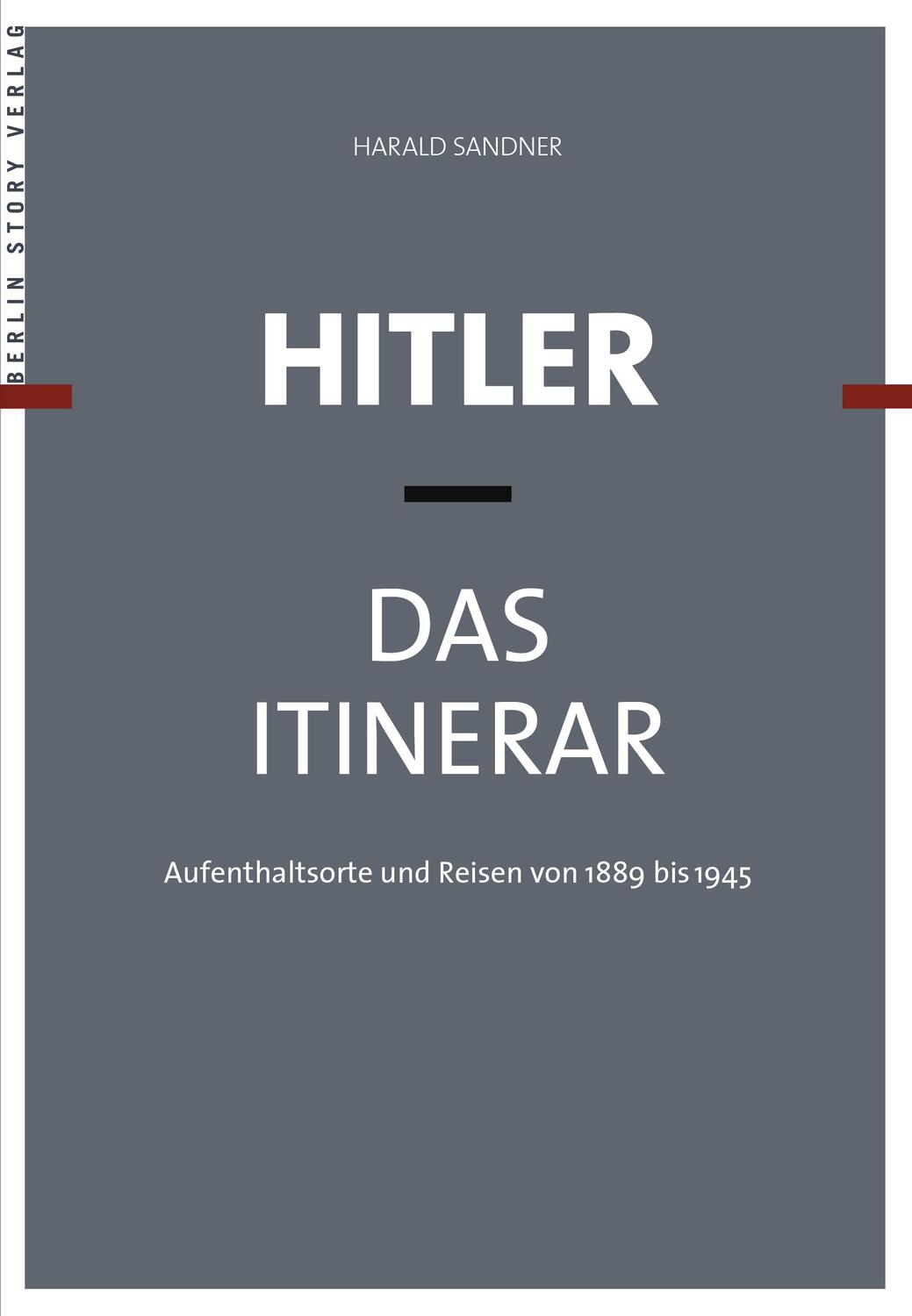 Cover: 9783957230904 | Hitler - Das Itinerar. 4 Bände | Harald Sandner | Buch | Deutsch