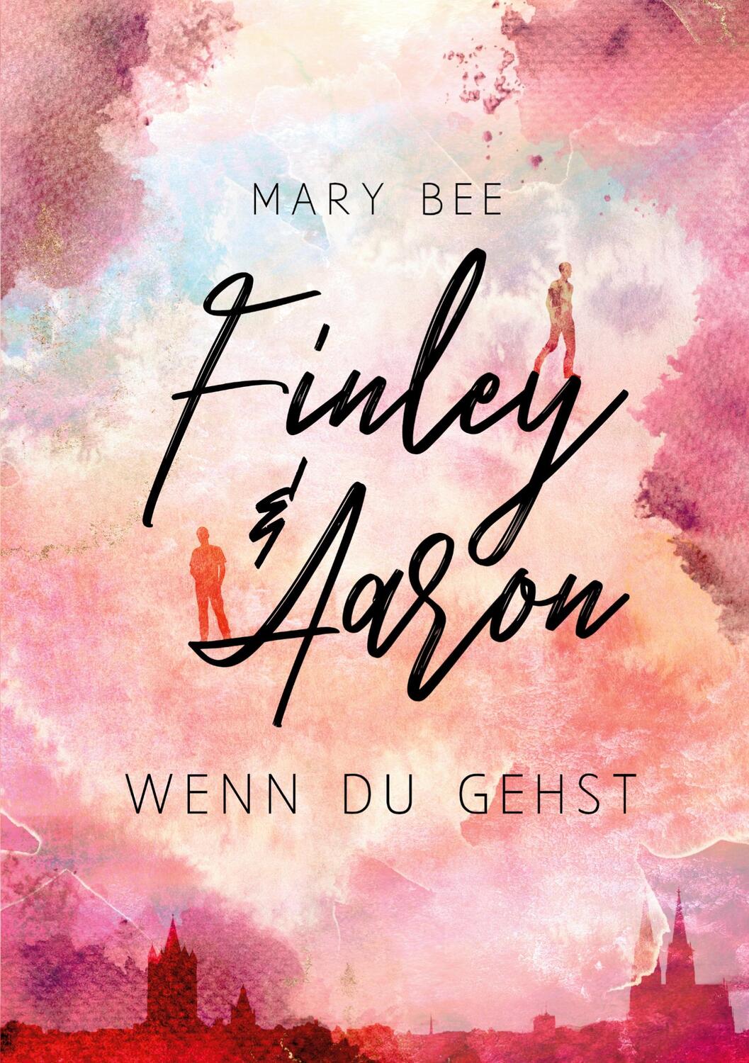 Cover: 9783734749278 | Finley und Aaron | Wenn du gehst | Mary Bee | Taschenbuch | You and me
