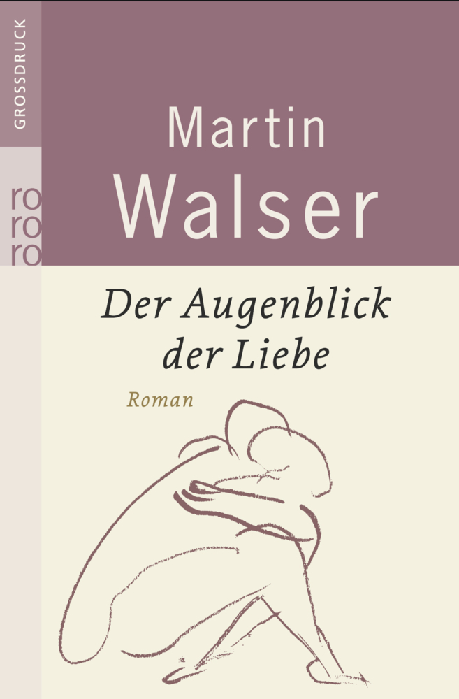 Cover: 9783499332678 | Der Augenblick der Liebe | Martin Walser | Taschenbuch | 368 S. | 2009