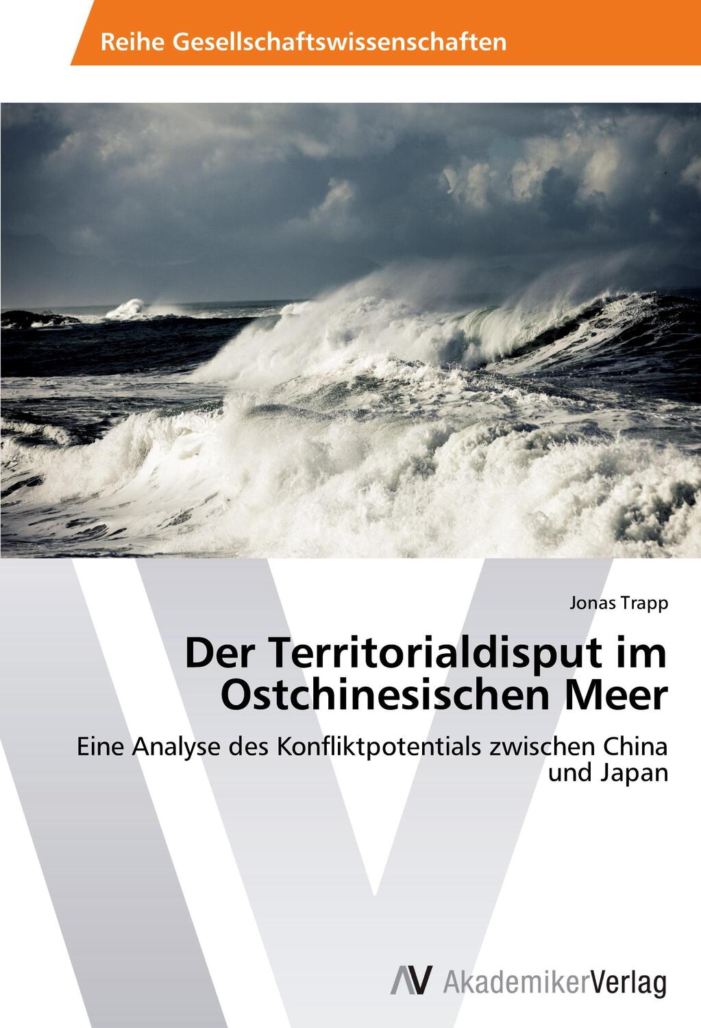 Cover: 9783639423532 | Der Territorialdisput im Ostchinesischen Meer | Jonas Trapp | Buch