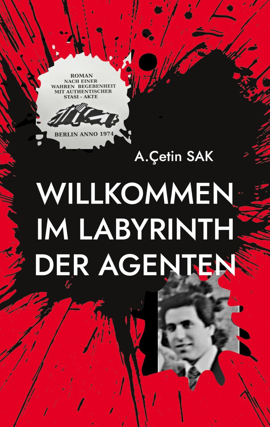 Cover: 9783735795052 | Willkommen im Labyrinth der Agenten | A. Çetin Sak | Taschenbuch