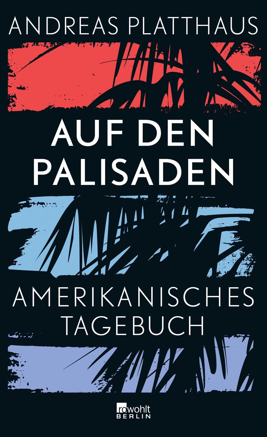 Cover: 9783737100953 | Auf den Palisaden | Amerikanisches Tagebuch | Andreas Platthaus | Buch