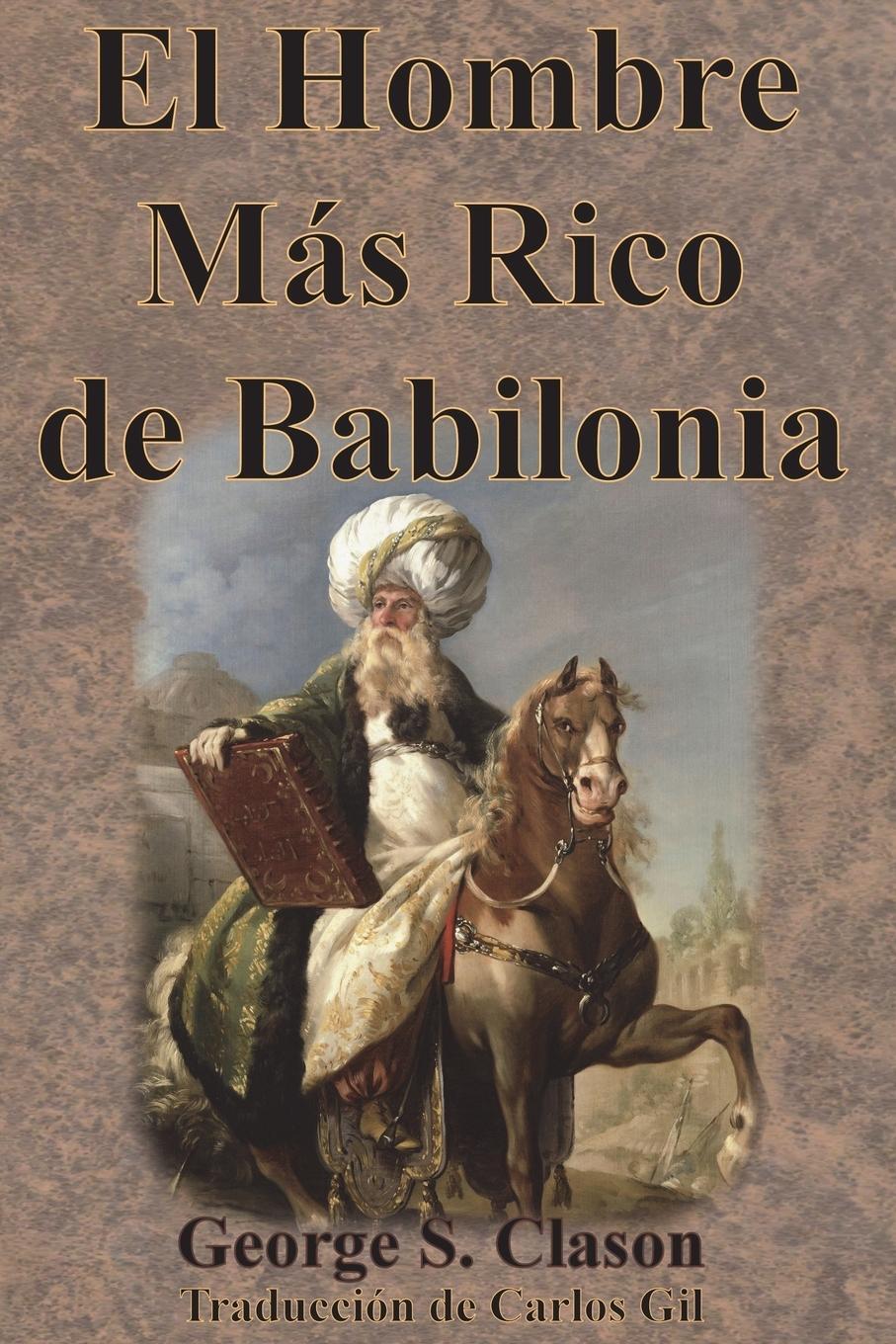 Cover: 9781640323872 | El Hombre Más Rico de Babilonia | George S. Clason | Taschenbuch