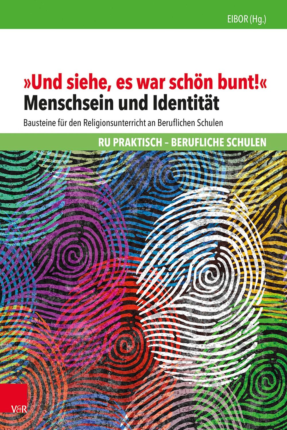 Cover: 9783525703151 | "Und siehe, es war schön bunt!" | Eibor | Taschenbuch | 112 S. | 2023