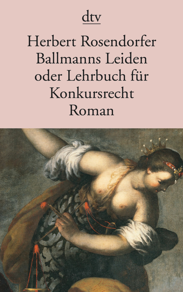 Cover: 9783423114868 | Ballmanns Leiden oder Lehrbuch für Konkursrecht | Roman | Rosendorfer