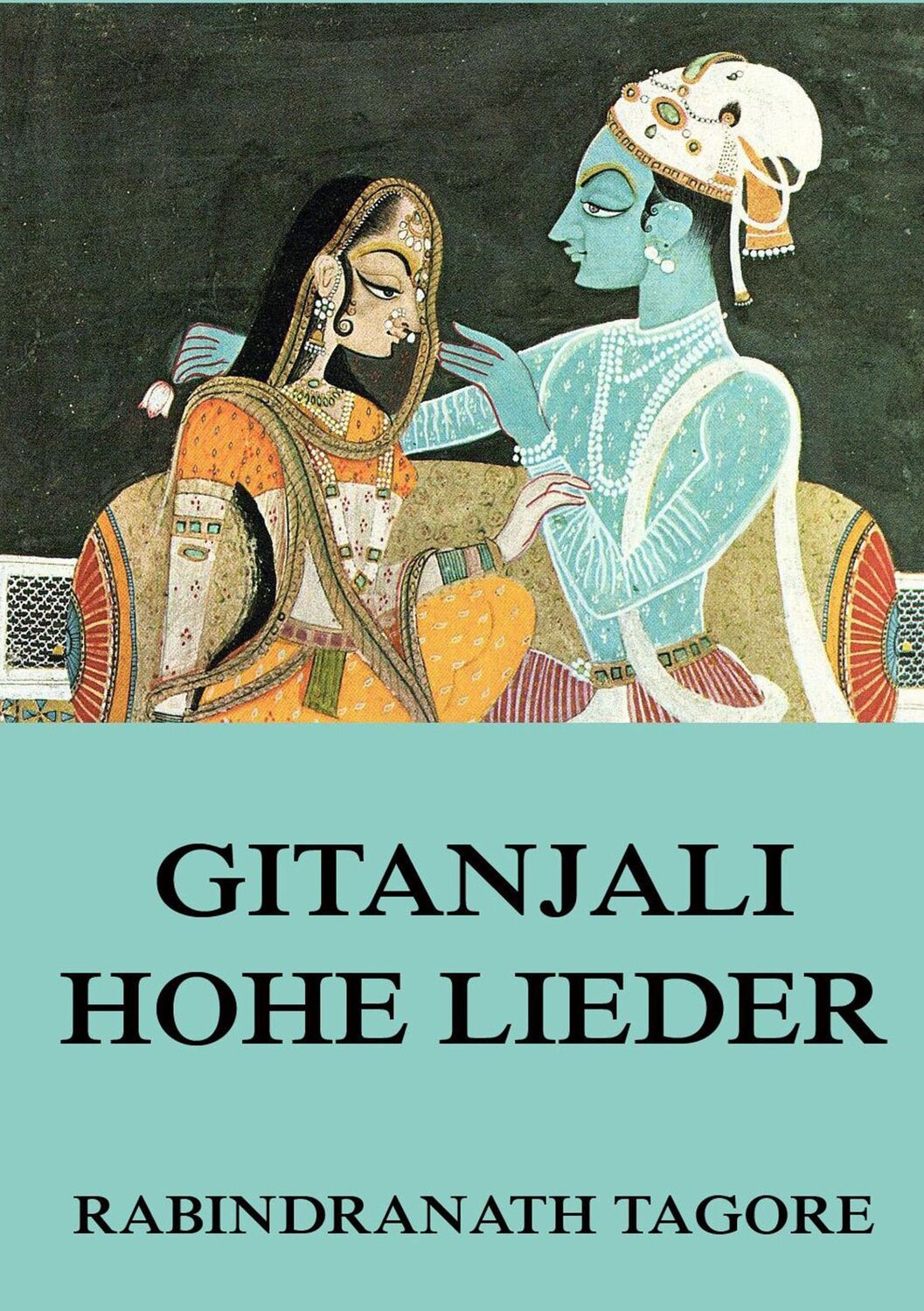 Cover: 9783849687762 | Gitanjali: Hohe Lieder | Rabindranath Tagore | Taschenbuch | Paperback