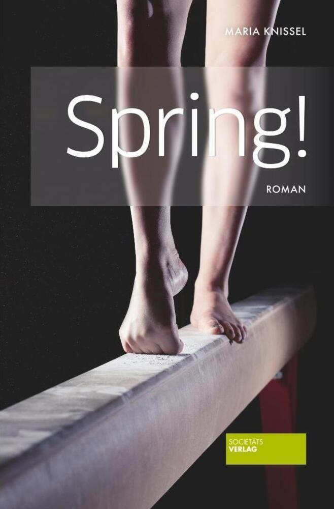 Cover: 9783955421441 | Spring! | Roman | Maria Knissel | Taschenbuch | 288 S. | Deutsch