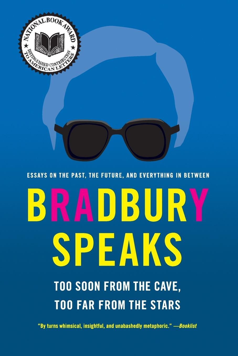 Cover: 9780060585693 | Bradbury Speaks | Too Soon from the Cave, Too Far from the Stars