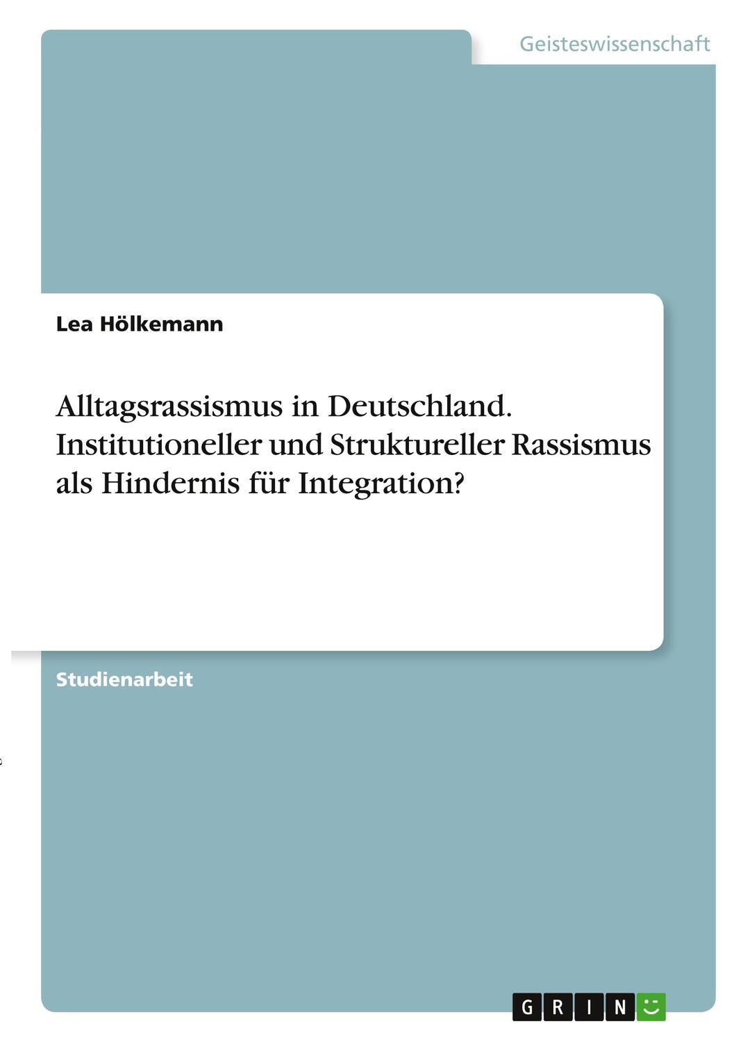 Cover: 9783346360595 | Alltagsrassismus in Deutschland. Institutioneller und Struktureller...