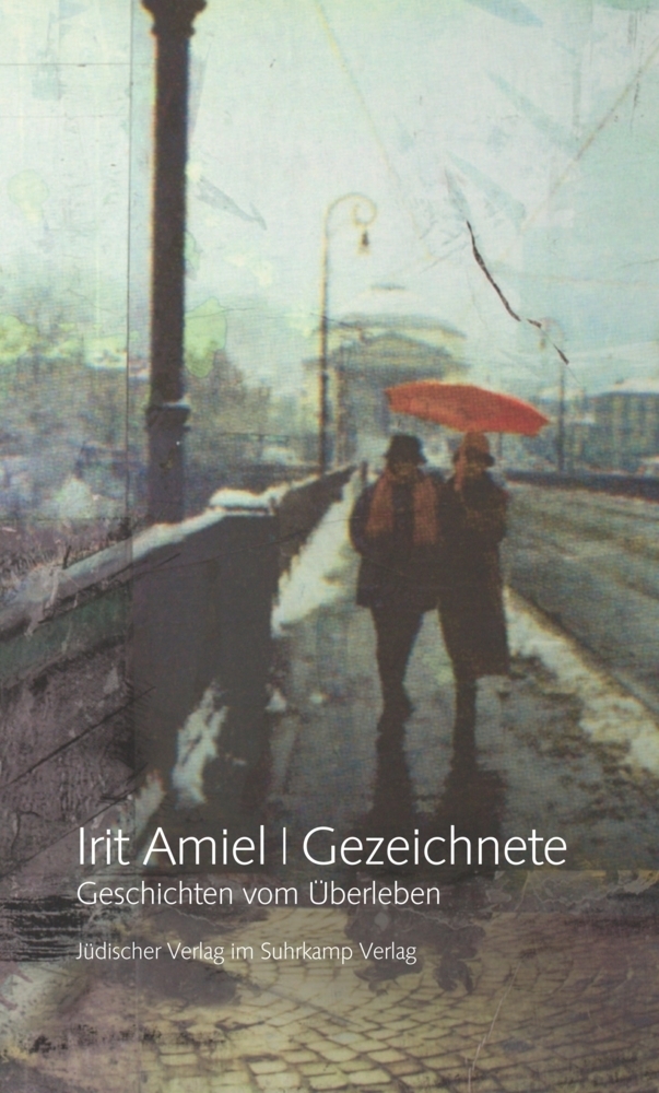 Cover: 9783633542727 | Gezeichnete | Geschichten vom Überleben | Irit Amiel | Buch | 2015