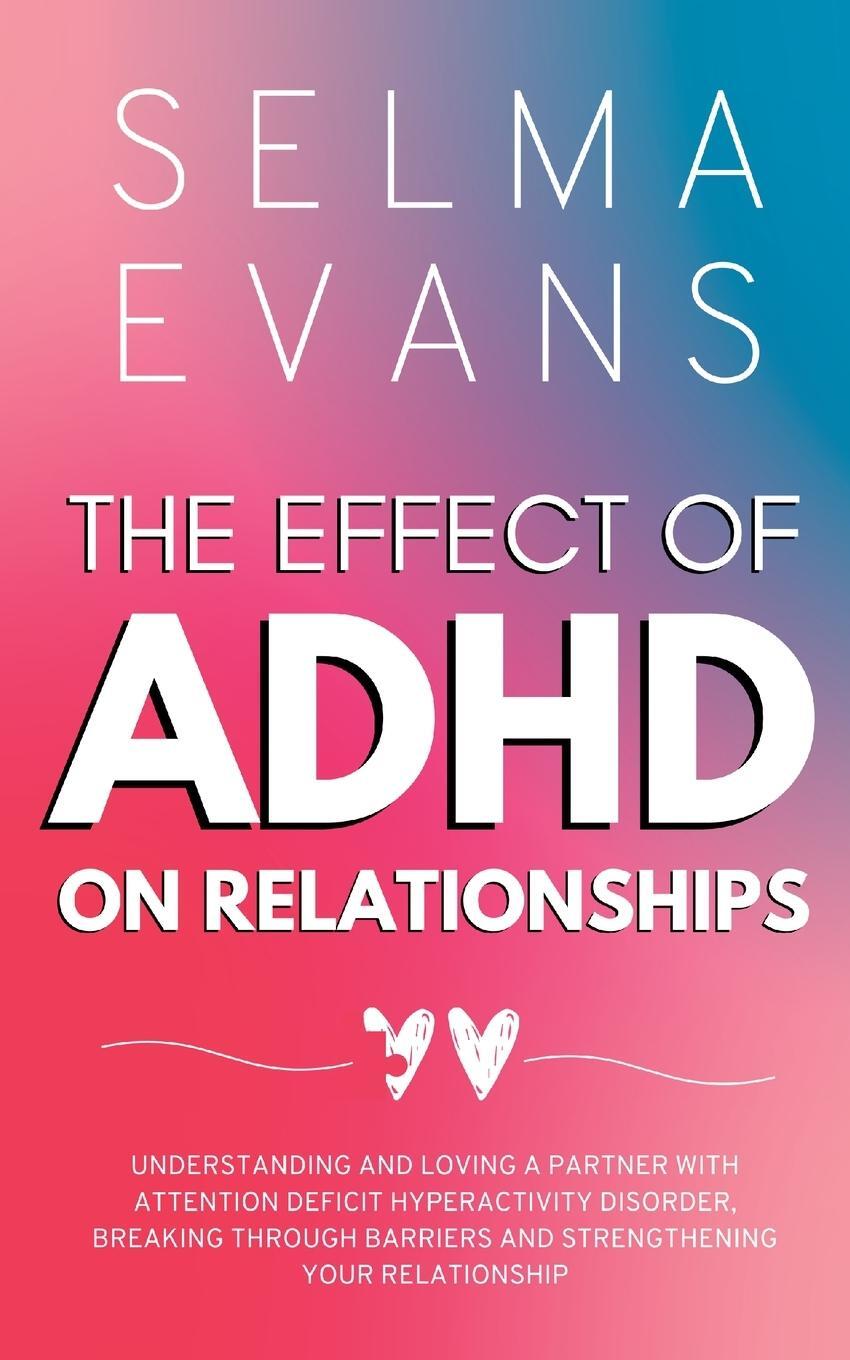 Cover: 9791281498037 | The Effect of ADHD on Relationships | Selma Evans | Taschenbuch | 2023