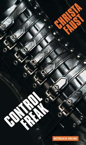 Cover: 9783867890878 | Control Freak | Krimi | Christa Faust | Rotbuch Krimi | Gebunden