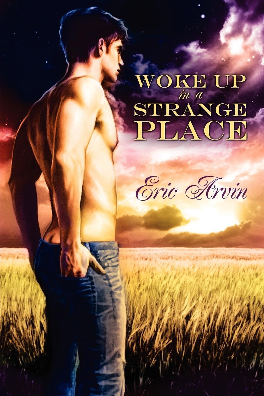 Cover: 9781615817955 | Woke Up in a Strange Place | Eric Arvin | Taschenbuch | Paperback