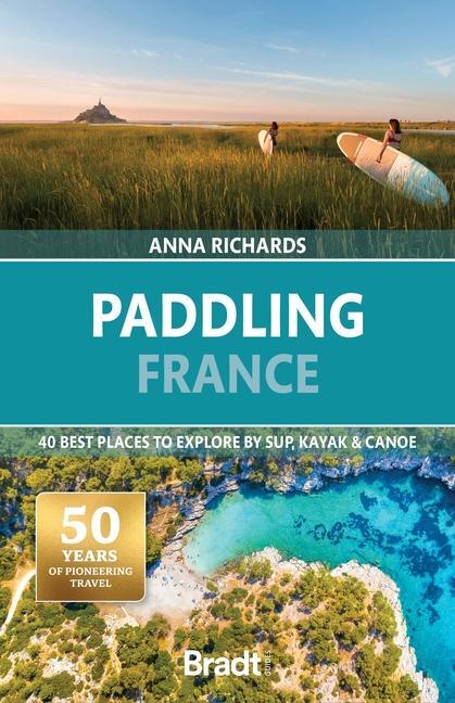 Cover: 9781804691069 | Paddling France | Anna Richards | Taschenbuch | 2024