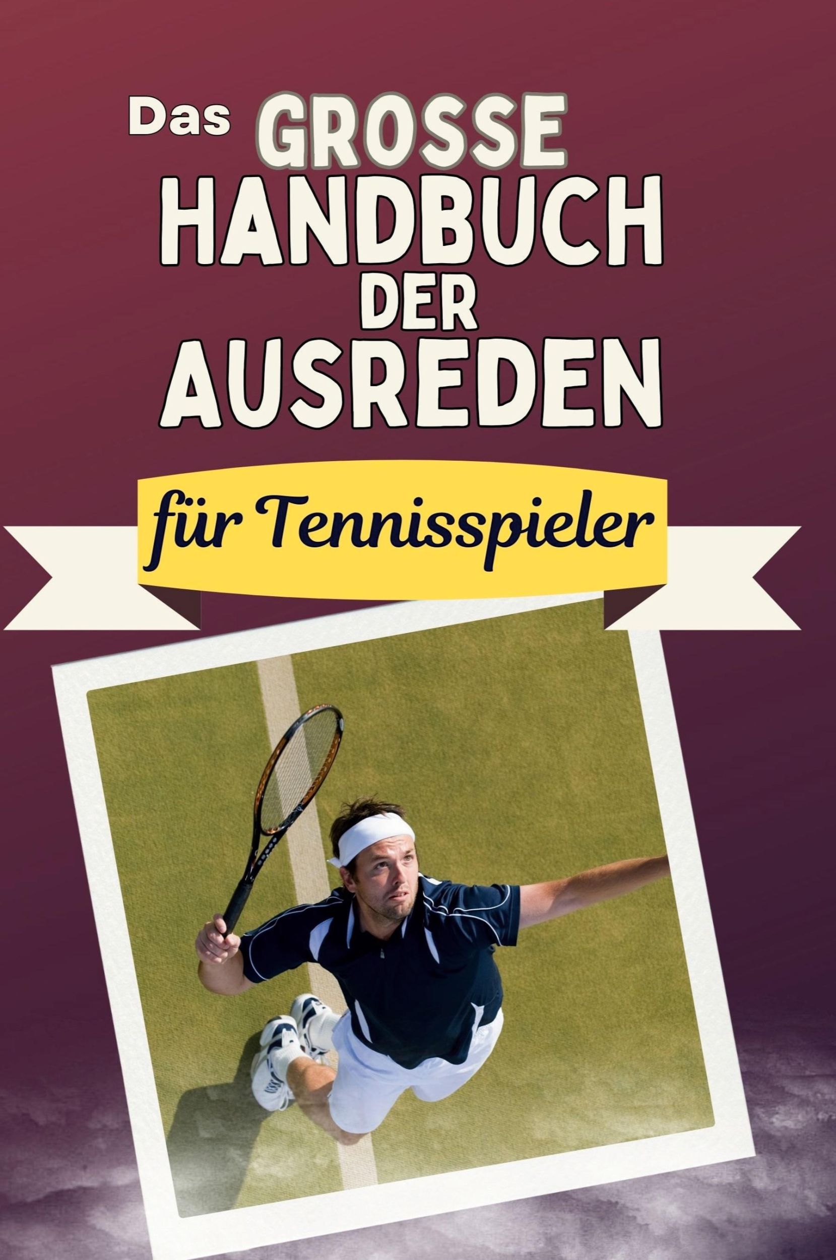 Cover: 9783759118844 | Das große Handbuch der Ausreden für Tennisspieler | David Schmid