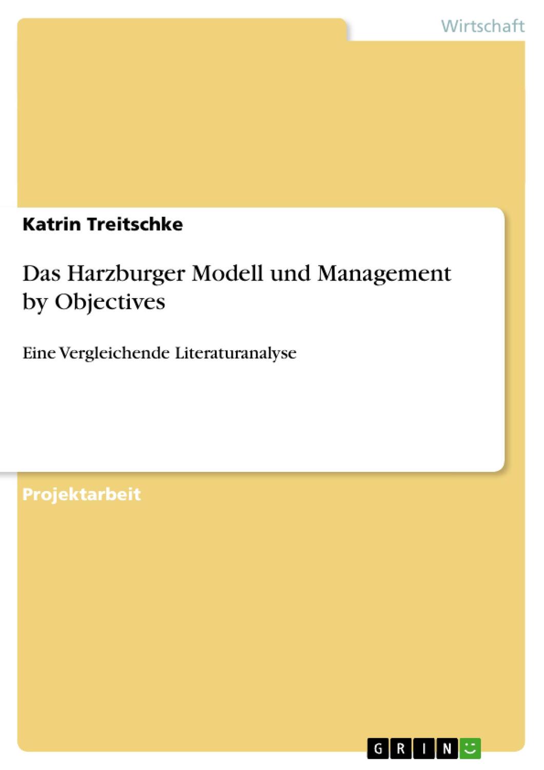 Cover: 9783640500734 | Das Harzburger Modell und Management by Objectives | Katrin Treitschke
