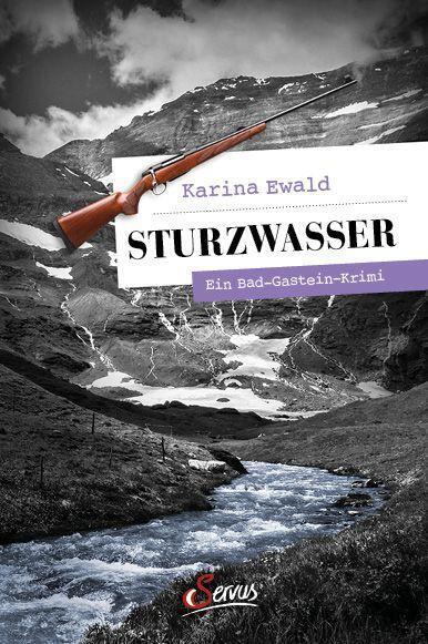 Cover: 9783710403200 | Sturzwasser | Ein Bad-Gastein-Krimi | Karina Ewald | Taschenbuch
