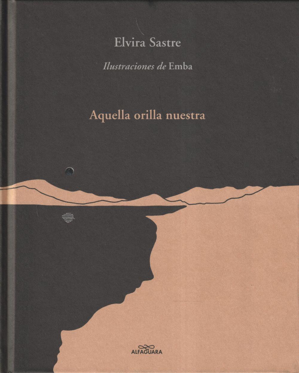 Cover: 9788420486383 | Aquella orilla nuestra | Elvira Sastre (u. a.) | Taschenbuch | 2022