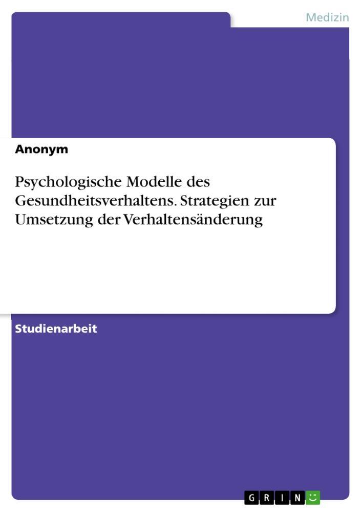 Cover: 9783346674685 | Psychologische Modelle des Gesundheitsverhaltens. Strategien zur...