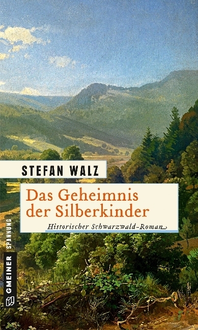 Cover: 9783839220184 | Das Geheimnis der Silberkinder | Historischer Schwarzwald-Roman | Walz