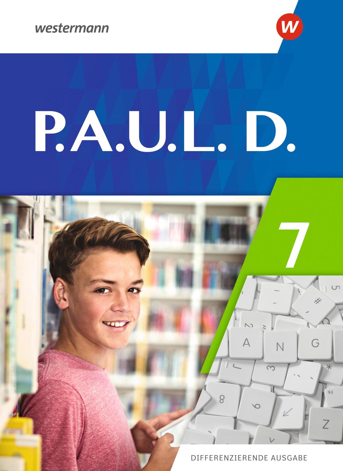 Cover: 9783141275179 | P.A.U.L.D. (Paul) 7. Schülerbuch. Differenzierende Ausgabe | Bundle