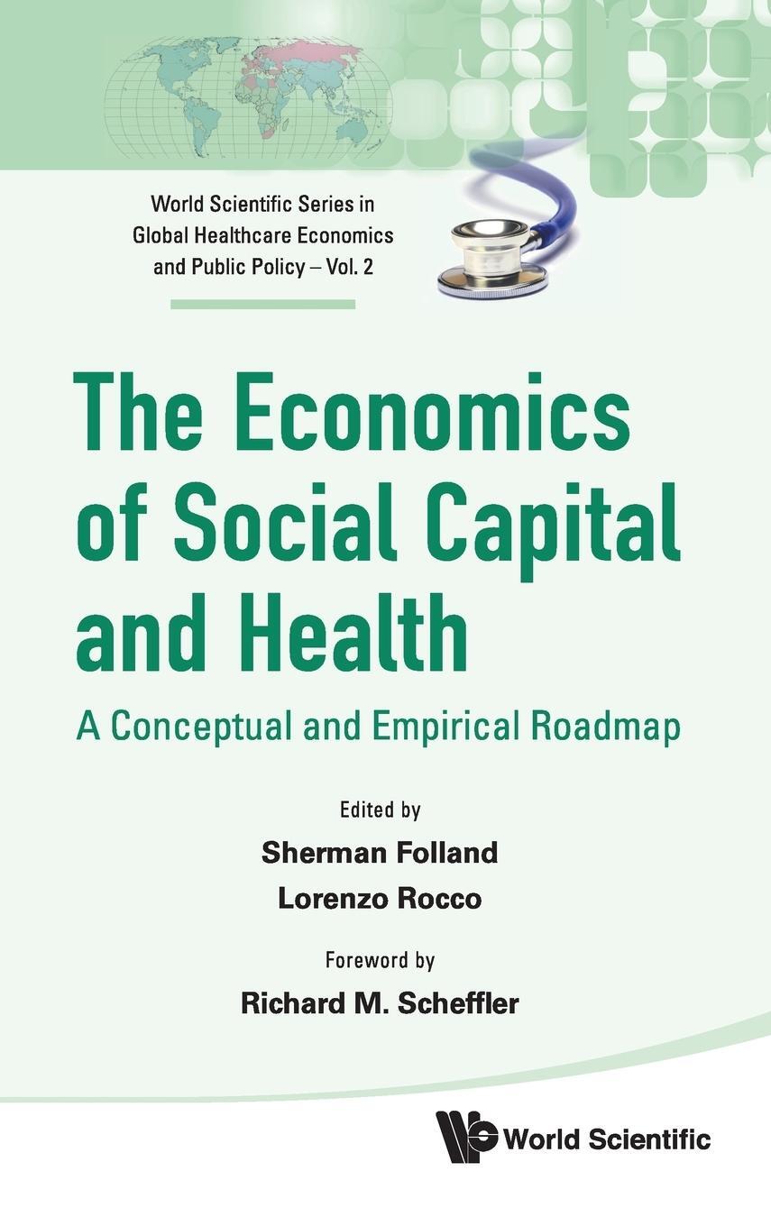 Cover: 9789814293396 | ECONOMICS OF SOCIAL CAPITAL AND HEALTH, THE | Lorenzo Rocco | Buch
