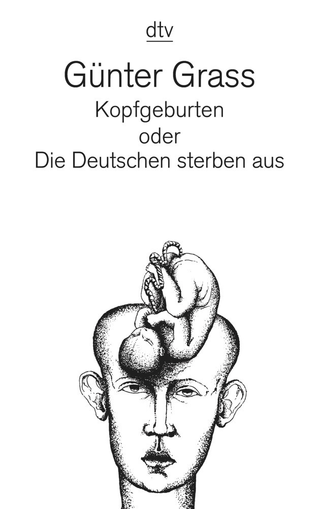 Cover: 9783423125949 | Kopfgeburten oder Die Deutschen sterben aus | Günter Grass | Buch