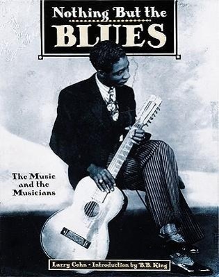 Cover: 9780789206077 | Nothing But the Blues: The Music and the Musicians | Lawrence Cohn