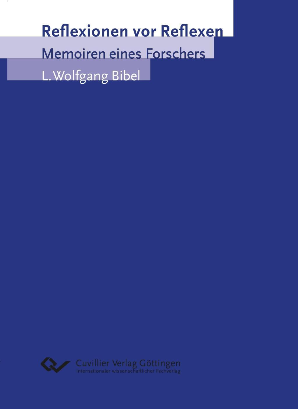 Cover: 9783736995246 | Reflexionen vor Reflexen | Memoiren eines Forscher | L. Wolfgang Bibel