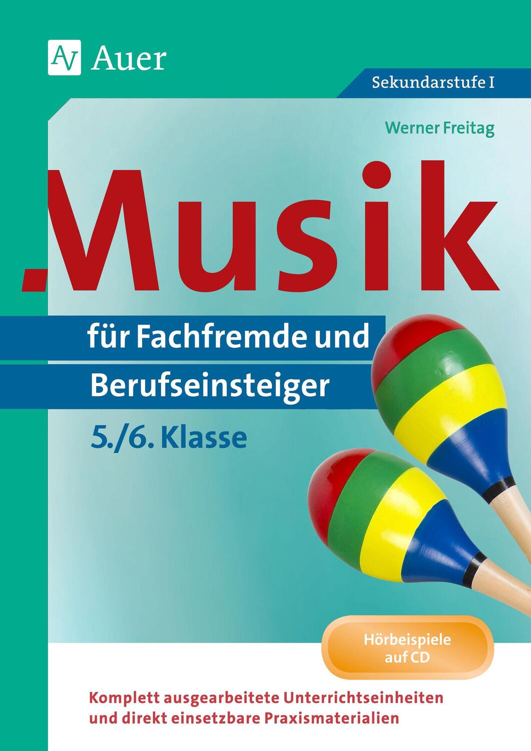 Cover: 9783403076575 | Musik für Fachfremde und Berufseinsteiger Kl. 5-6 | Werner Freitag