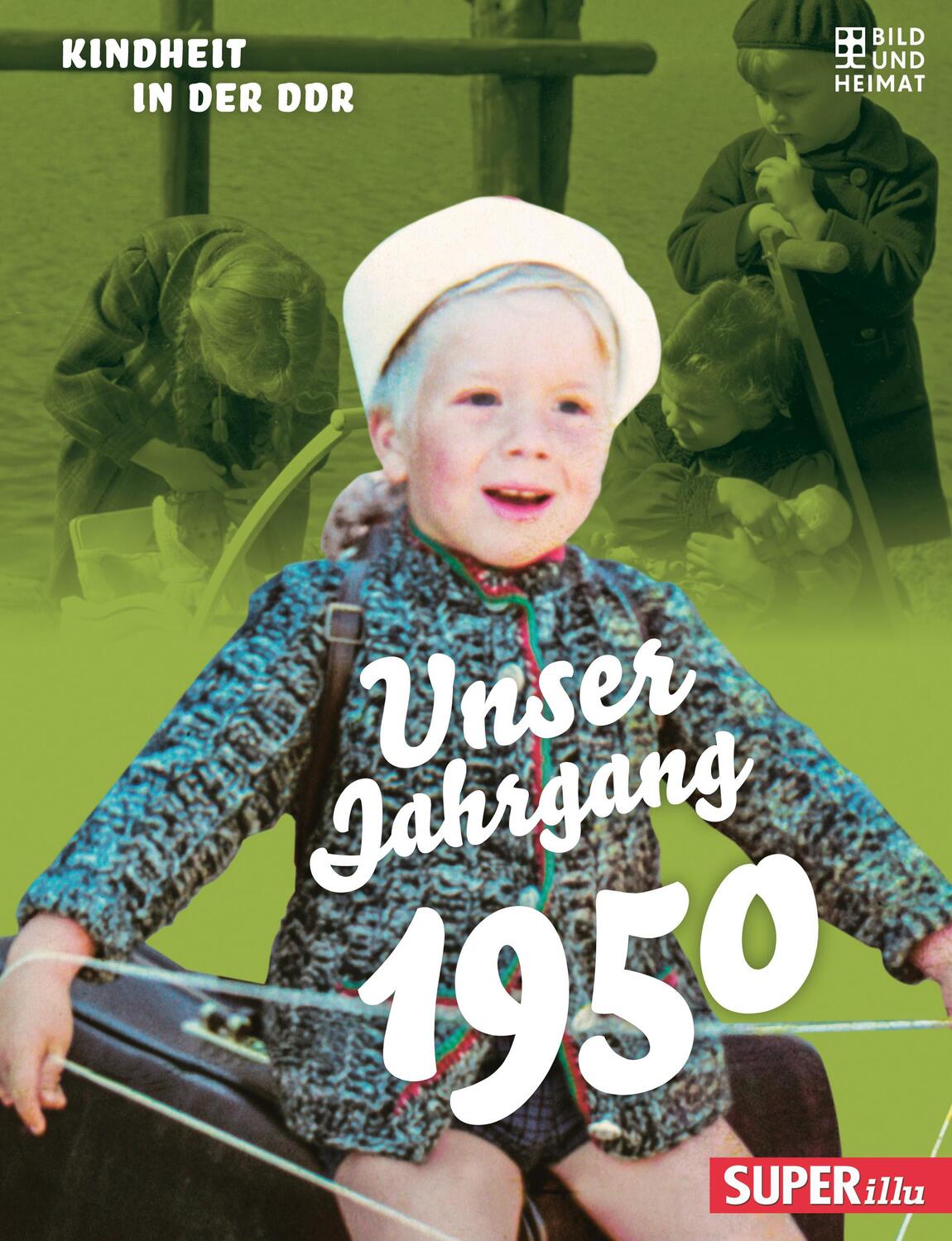 Cover: 9783959582216 | Unser Jahrgang 1950 | Kindheit in der DDR | Buch | Unser Jahrgang