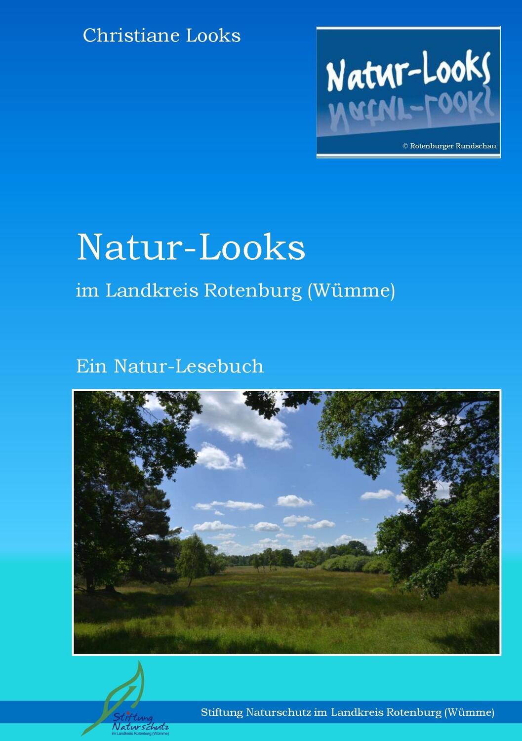 Cover: 9783743125100 | Natur-Looks im Landkreis Rotenburg (Wümme) | Ein Natur-Lesebuch | Buch