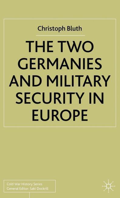 Cover: 9781349428861 | The Two Germanies and Military Security in Europe | C. Bluth | Buch