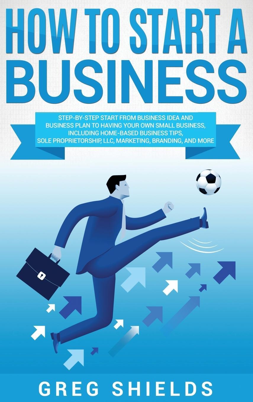 Cover: 9781647482466 | How to Start a Business | Greg Shields | Buch | Englisch | 2020