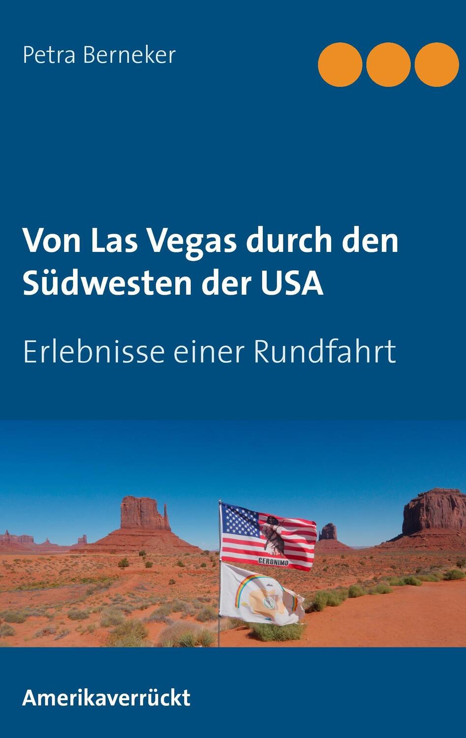 Cover: 9783743187368 | Von Las Vegas durch den Südwesten der USA | Erlebnisse einer Rundfahrt